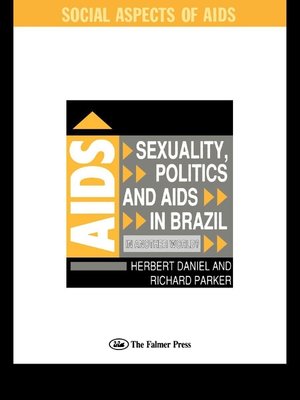 cover image of Sexuality, Politics and AIDS in Brazil